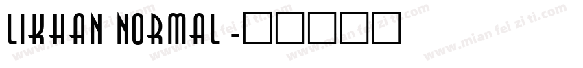 Likhan Normal字体转换